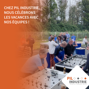 vacances avec nos équipes PIL Industrie